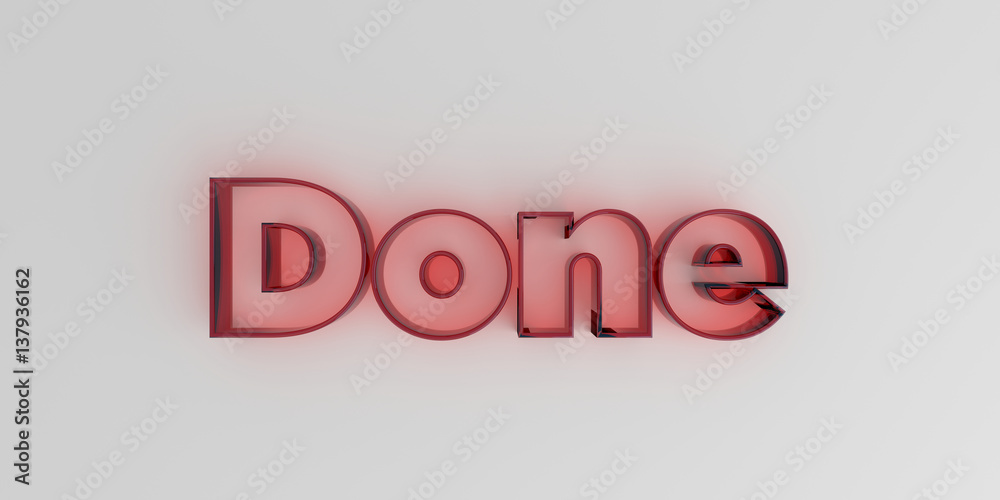 Done - Red glass text on white background - 3D rendered royalty free stock image. Done - Red glass text on white background - 3D rendered royalty free stock image.