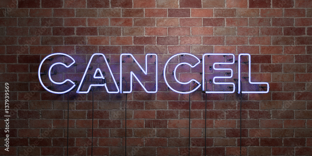 Fototapeta premium CANCEL - fluorescent Neon tube Sign on brickwork - Front view - 3D rendered royalty free stock picture. Can be used for online banner ads and direct mailers..