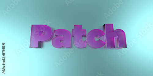 Patch - colorful glass text on vibrant background - 3D rendered royalty free stock image.