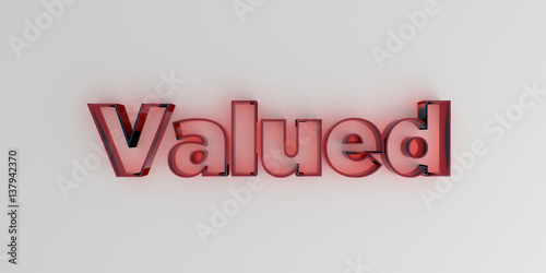 Valued - Red glass text on white background - 3D rendered royalty free stock image.