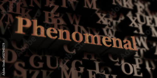 Phenomenal - Wooden 3D rendered letters/message.  Can be used for an online banner ad or a print postcard.