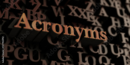 Fototapeta Naklejka Na Ścianę i Meble -  Acronyms - Wooden 3D rendered letters/message.  Can be used for an online banner ad or a print postcard.