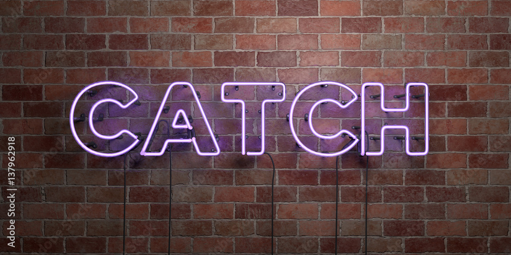Obraz premium CATCH - fluorescent Neon tube Sign on brickwork - Front view - 3D rendered royalty free stock picture. Can be used for online banner ads and direct mailers..