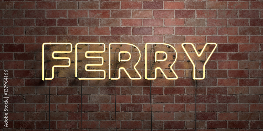 Obraz premium FERRY - fluorescent Neon tube Sign on brickwork - Front view - 3D rendered royalty free stock picture. Can be used for online banner ads and direct mailers..