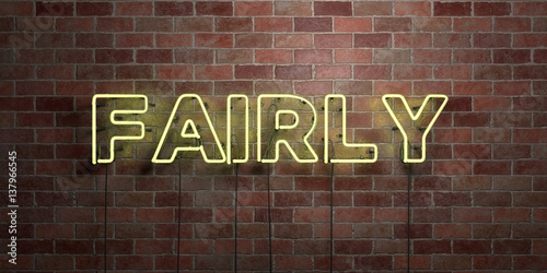 FAIRLY - fluorescent Neon tube Sign on brickwork - Front view - 3D rendered royalty free stock picture. Can be used for online banner ads and direct mailers.. photo
