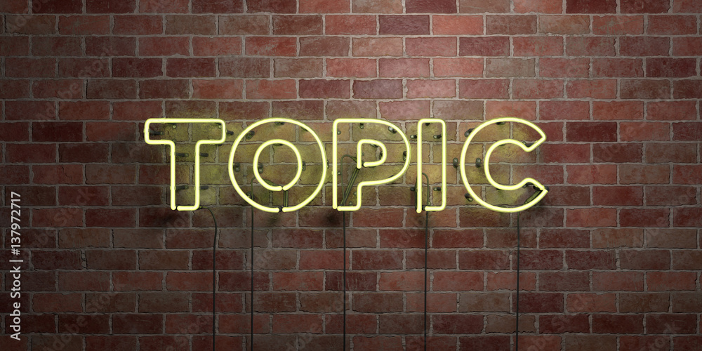 Fototapeta premium TOPIC - fluorescent Neon tube Sign on brickwork - Front view - 3D rendered royalty free stock picture. Can be used for online banner ads and direct mailers..