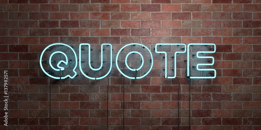 Fototapeta premium QUOTE - fluorescent Neon tube Sign on brickwork - Front view - 3D rendered royalty free stock picture. Can be used for online banner ads and direct mailers..