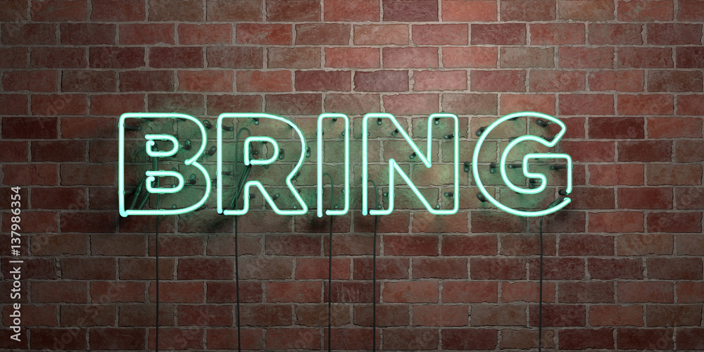BRING - fluorescent Neon tube Sign on brickwork - Front view - 3D rendered royalty free stock picture. Can be used for online banner ads and direct mailers.. - obrazy, fototapety, plakaty 