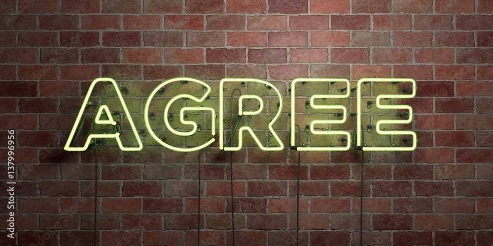 Obraz premium AGREE - fluorescent Neon tube Sign on brickwork - Front view - 3D rendered royalty free stock picture. Can be used for online banner ads and direct mailers..