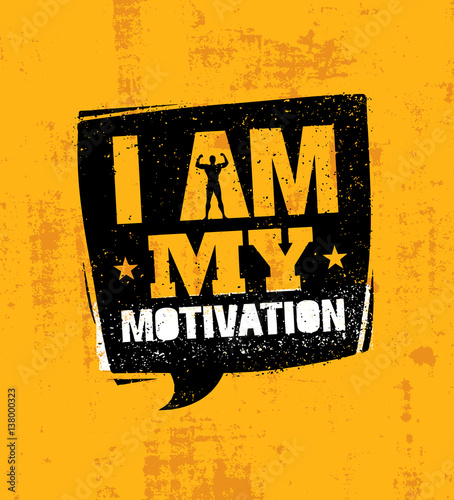 I Am My Motivation. Inspiring Workout and Fitness Gym Motivation Quote. Creative Sport Vector Typography