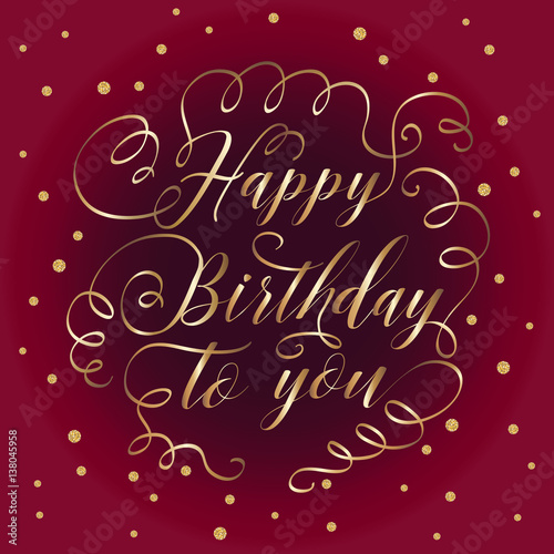 Happy birhtday - hand drawn vector design with gold letters