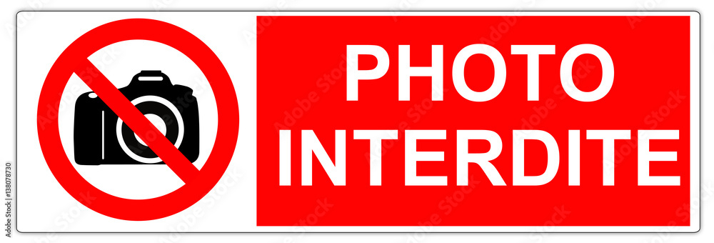 Panneau : Photo interdite Panneau : Photo interdite