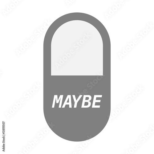 Isolated pill with    the text MAYBE