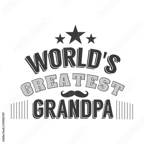 Isolated Grandparents day quotes on the white background. World s greatest grandpa. Congratulations granddad label, badge vector. Grandfathers s elements for your design.