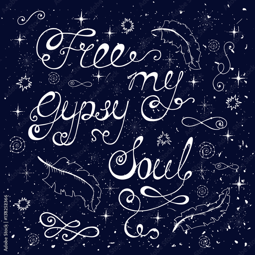 Free my gypsy soul.