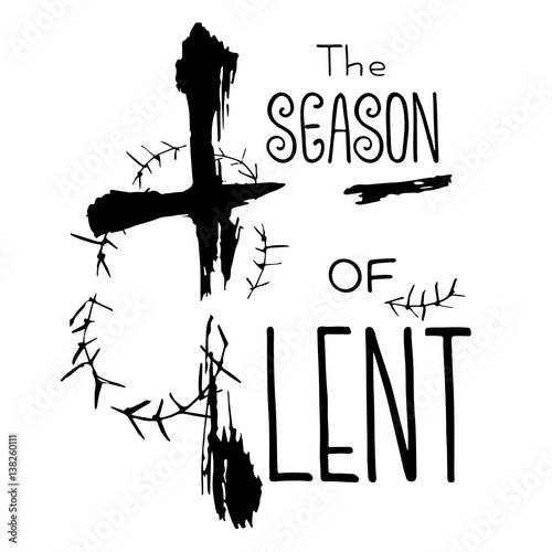 Handwritten word The season of Lent.   Start of fasting, The symbol of the Christian religion. Vector design. Hand illustration.