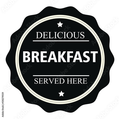 Delicious breakfast served here stamp.Sign.Seal.Logo