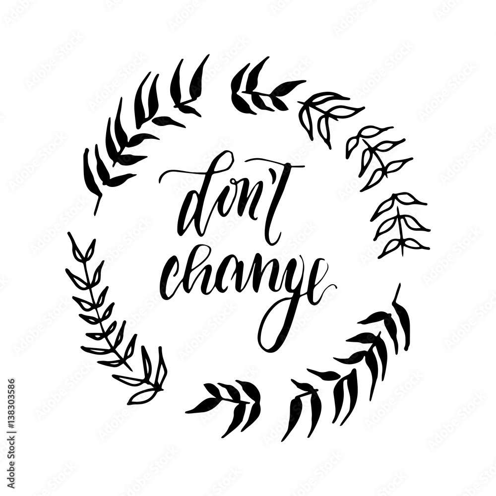 Hand drawn vector lettering print. Hand drawn vector lettering print.