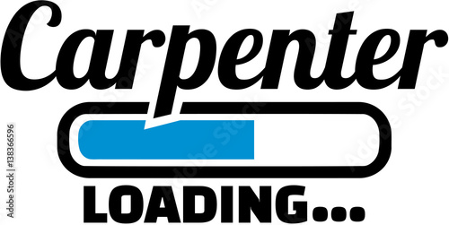 Carpenter Loading with Loading bar