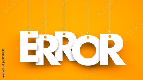 White word ERROR suspended by ropes on orange background. 3d illustration