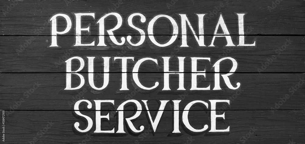 PERSONAL BUTCHER SERVICE sign. Hand-lettered.