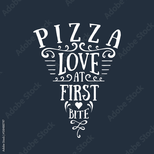 Hand drawn pizza sliced shaped vector lettering on black background. Pizza. Love at first bite.