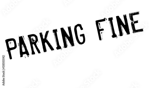 Parking Fine rubber stamp. Grunge design with dust scratches. Effects can be easily removed for a clean, crisp look. Color is easily changed.