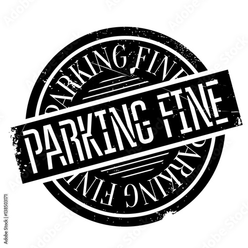 Parking Fine rubber stamp. Grunge design with dust scratches. Effects can be easily removed for a clean, crisp look. Color is easily changed.