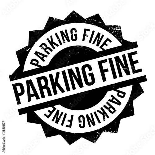 Parking Fine rubber stamp. Grunge design with dust scratches. Effects can be easily removed for a clean, crisp look. Color is easily changed.