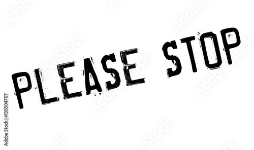 Please Stop rubber stamp. Grunge design with dust scratches. Effects can be easily removed for a clean, crisp look. Color is easily changed.
