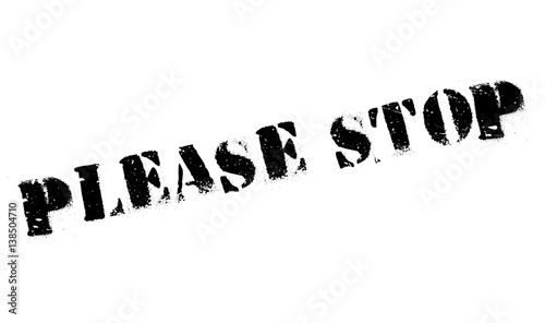 Please Stop rubber stamp. Grunge design with dust scratches. Effects can be easily removed for a clean, crisp look. Color is easily changed.