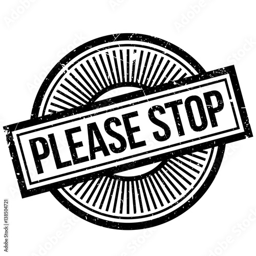 Please Stop rubber stamp. Grunge design with dust scratches. Effects can be easily removed for a clean, crisp look. Color is easily changed.