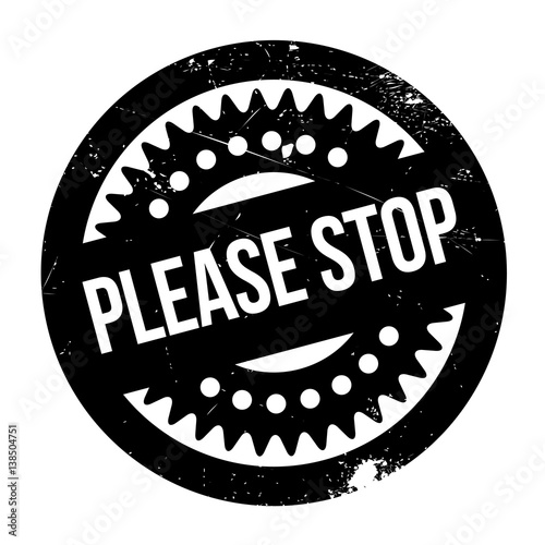 Please Stop rubber stamp. Grunge design with dust scratches. Effects can be easily removed for a clean, crisp look. Color is easily changed.