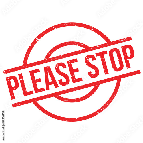 Please Stop rubber stamp. Grunge design with dust scratches. Effects can be easily removed for a clean, crisp look. Color is easily changed.
