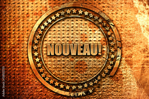 French text  nouveau  on grunge metal background  3D rendering