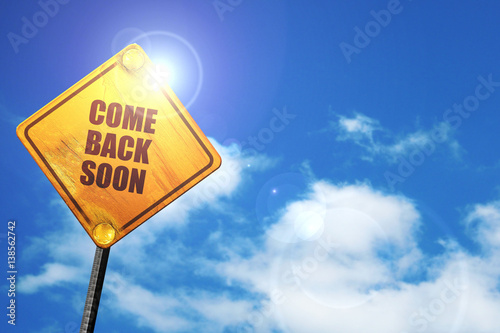 Billede på lærred come back soon, 3D rendering, traffic sign
