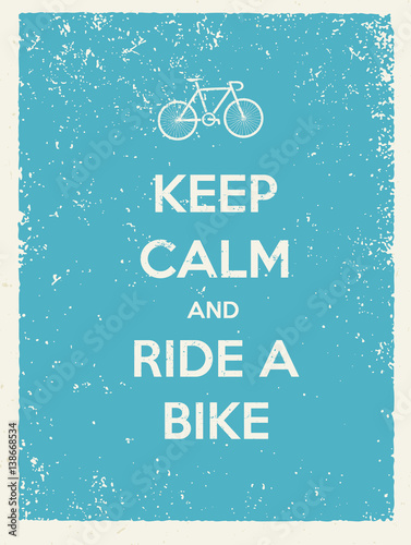 Keep Calm And Ride A Bike Creative Poster Concept. Vector Typography Concept on Paper Background