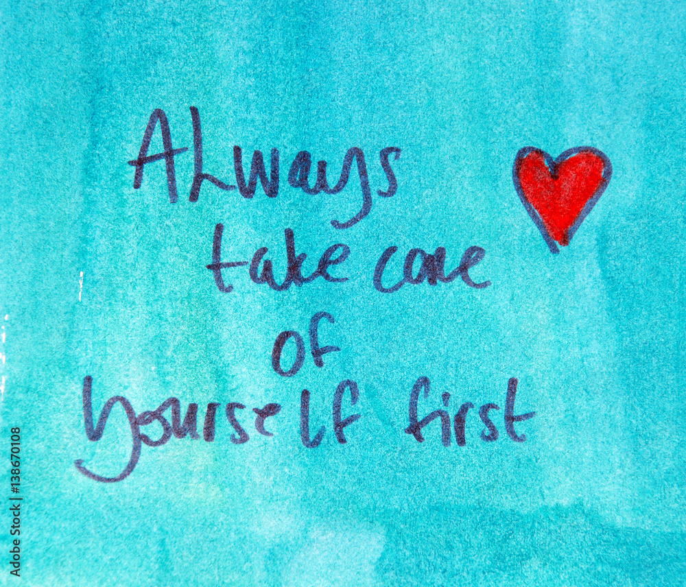 inspirational message always take care of yourself first inspirational message always take care of yourself first