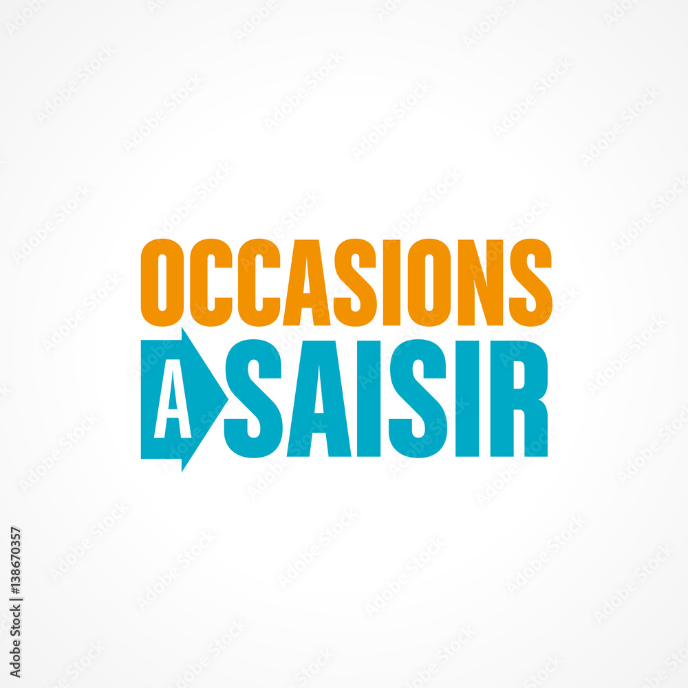 occasions à saisir