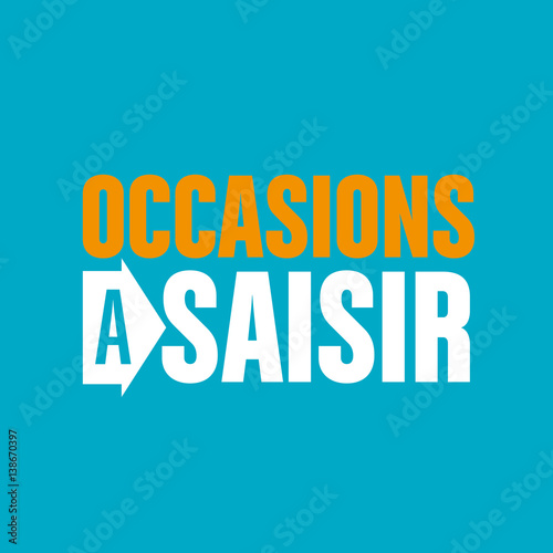 occasions à saisir