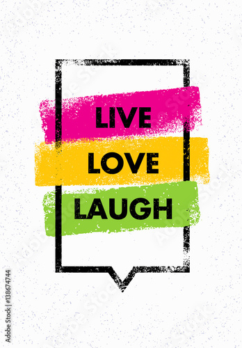 Live, Love, Laugh. Inspiring Creative Motivation Quote. Vector Typography Banner Design Concept