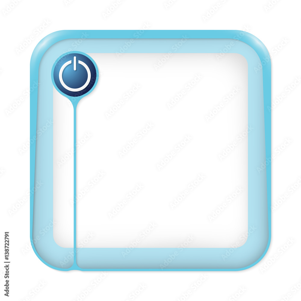 A text box for fill your text and power button A text box for fill your text and power button