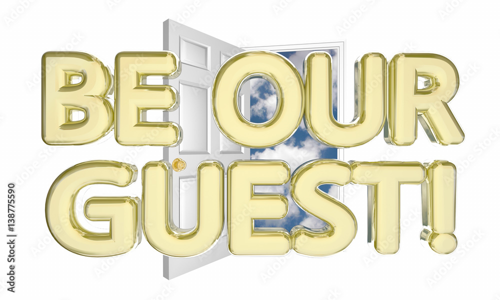 Be Our Guest Welcome Invitation Open Door Words 3d Illustration Be Our Guest Welcome Invitation Open Door Words 3d Illustration