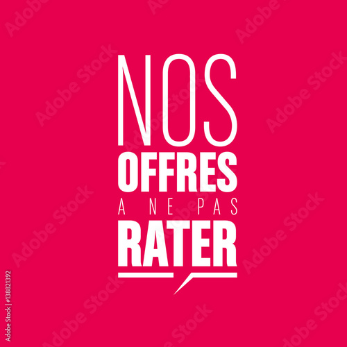 nos offres à ne pas rater