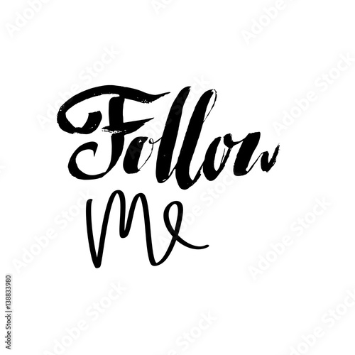 Follow me lettering. Handwritten brush inscription. Banner for social networks