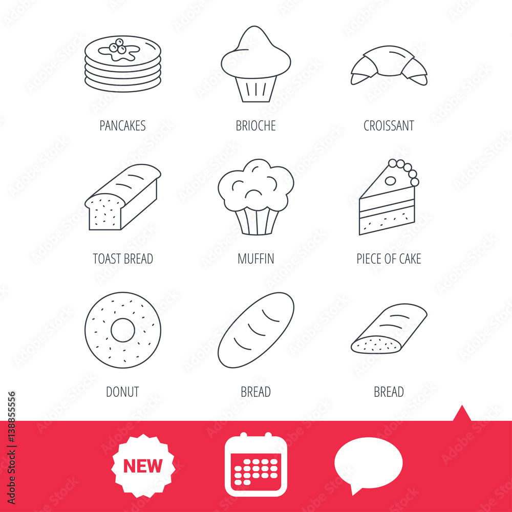 Croissant, cake and bread icons. Muffin, brioche and sweet donut linear signs. Pancakes with syrup flat line icons. New tag, speech bubble and calendar web icons. Vector Croissant, cake and bread icons. Muffin, brioche and sweet donut linear signs. Pancakes with syrup flat line icons. New tag, speech bubble and calendar web icons. Vector