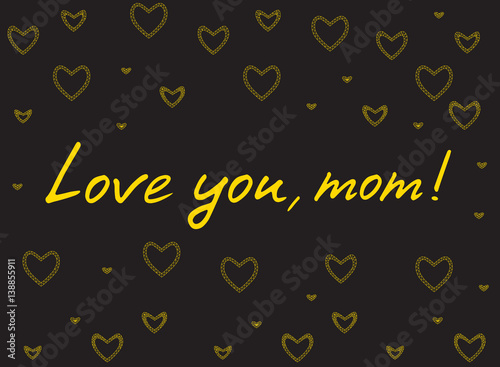 Happy mother's day card with handlettering and mosaic hearts. gold on black background. love you mom. vector illustration.