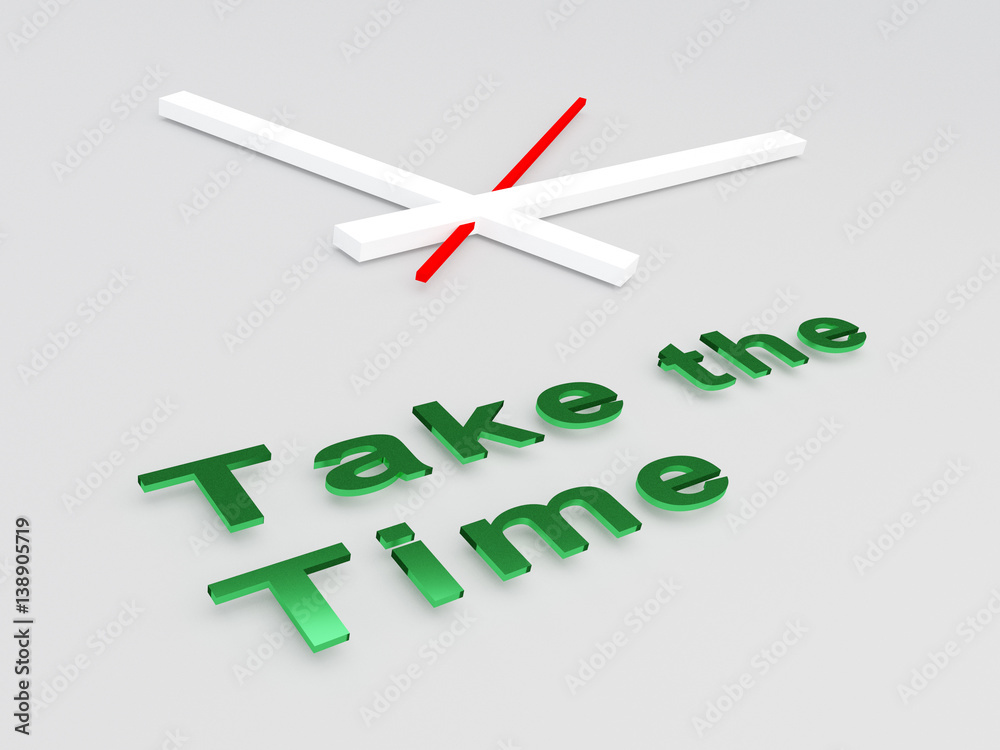 Take the Time concept Take the Time concept
