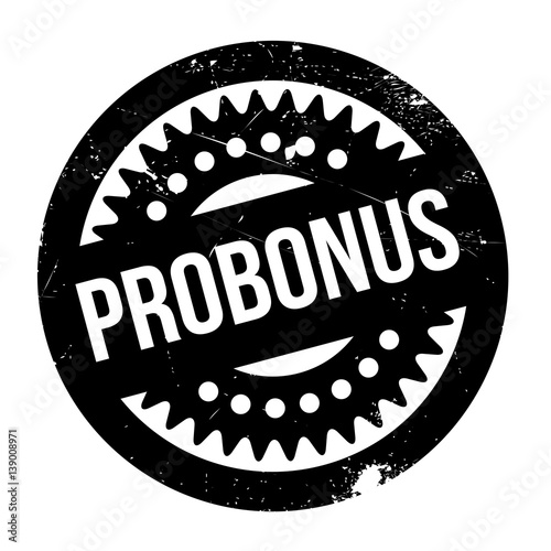 Probonus rubber stamp. Grunge design with dust scratches. Effects can be easily removed for a clean, crisp look. Color is easily changed.