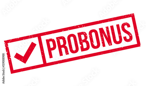 Probonus rubber stamp. Grunge design with dust scratches. Effects can be easily removed for a clean, crisp look. Color is easily changed.